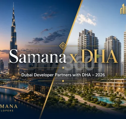 Dubai’s Samana Developers Just Partnered with DHA — What This Means for Buyers in 2026 - Properties DHA 360